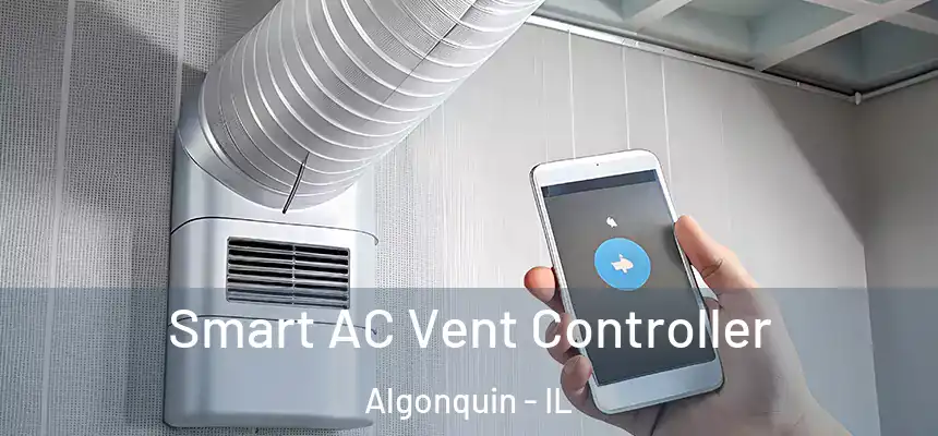 Smart AC Vent Controller Algonquin - IL